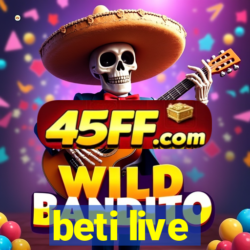 beti live